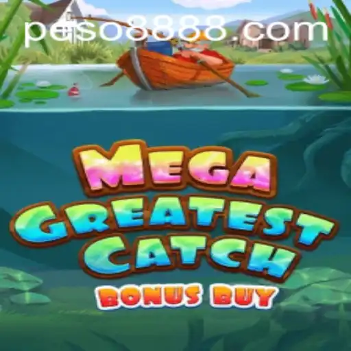 MegaGreatestCatchBonusBuy: Dive into an Exciting Gaming Adventure with Peso 888